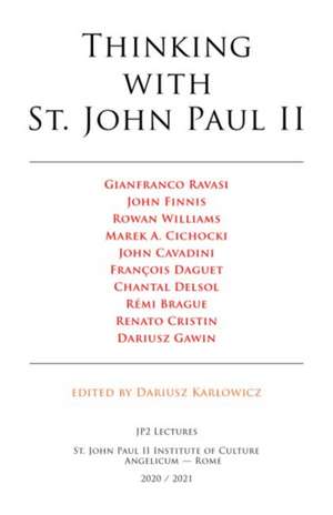 Thinking with St. John Paul II: Jp2 Lectures 2020/2021 de Dariusz Karlowicz