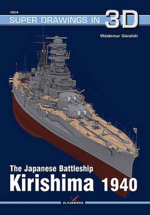 The Japanese Battleship Kirishima 1940 de Waldemar Góralski