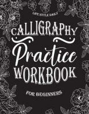 Calligraphy Practice Book for Beginners de Life Daily Style