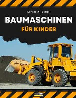 Butler, C: Baumaschinen für Kinder