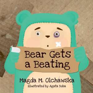 Bear Gets a Beating de Olchawska Magda