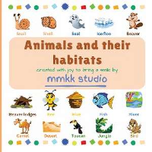 Animals and their habitats de Mmkk Studio