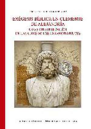 Huerta Rodríguez, J: Exégesis bíblica en Clemente de Alejand