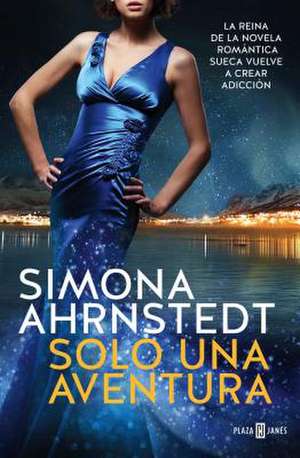 Solo Una Aventura / High Risk: F2a-1, F2a-2, F2a-3 de Simona Ahrnstedt