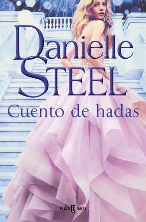 Cuento de Hadas / Fairytale de Danielle Steel