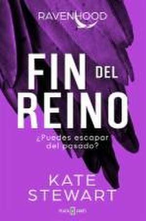 Fin del Reino: ¿Puedes Escapar del Pasado? / The Finish Line: The Evolution of a King de Kate Stewart