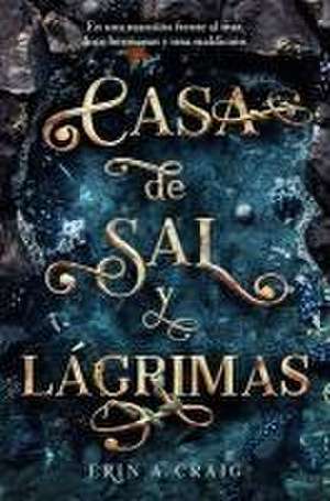 Casa de Sal Y Lágrimas / House of Salt and Sorrows de Erin A Craig