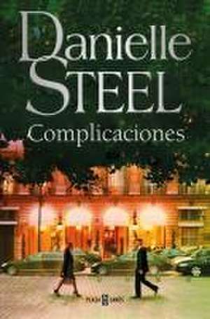 Complicaciones / Complications de Danielle Steel