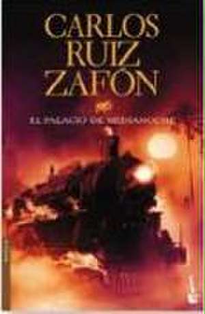 El palacio de la medianoche de Carlos Ruiz Zafón