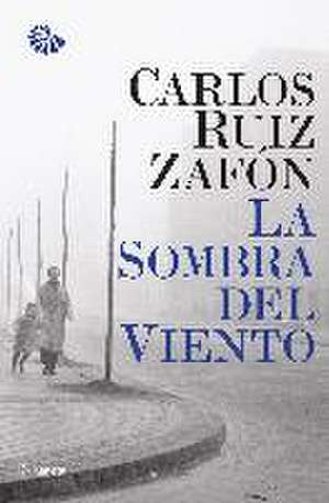 La sombra del viento de Carlos Ruiz Zafón