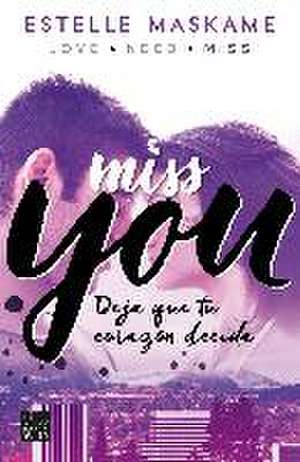 You 3. Miss you de Estelle Maskame