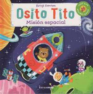 Osito Tito. Misión espacial de Benji Davies