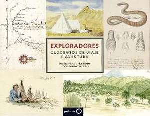 Exploradores : cuadernos de viaje y aventura de Huw Lewis-Jones