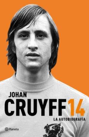 14, la autobiografía de Johan Cruyff