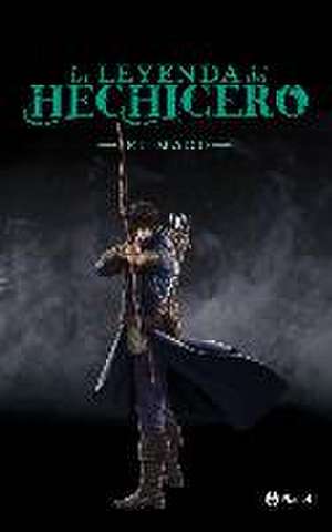 La leyenda del hechicero. El mago de Taran Matharu