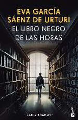 El libro negro de las horas de Eva Garcia Saenz de Urturi