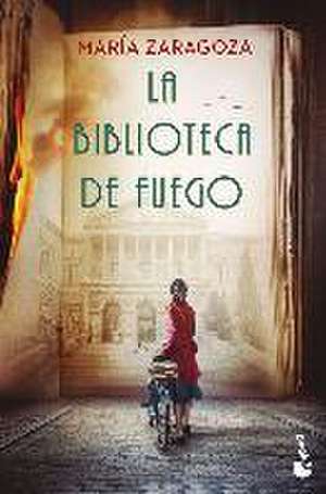 La biblioteca de fuego de Maria Zaragoza