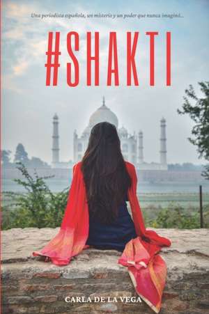 #Shakti de Carla de La Vega