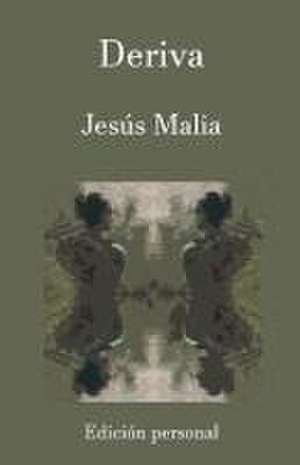 Deriva de Jesús Malia