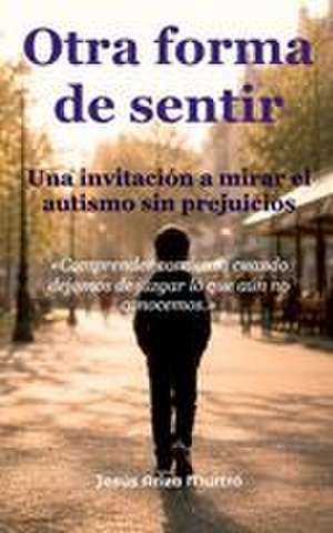 Otra forma de sentir de Jesús Ariza Murtró