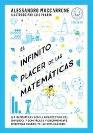 El Infinito Placer de Las Matemáticas / The Infinite Pleasure of Mathematics de Alessandro Maccarrone