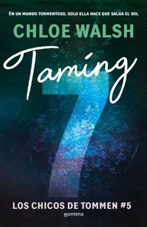 Taming 7 (Spanish Edition) de Chloe Walsh