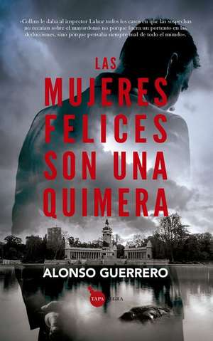 Mujeres Felices Son Una Quimera, Las de Alonso Guerrero Perez