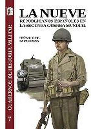 La nueve : republicanos españoles en la Segunda Guerra Mundial de Paco Roca