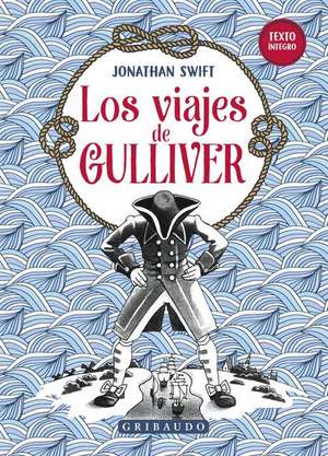 Viajes de Gulliver, Los de Jonathan Swift