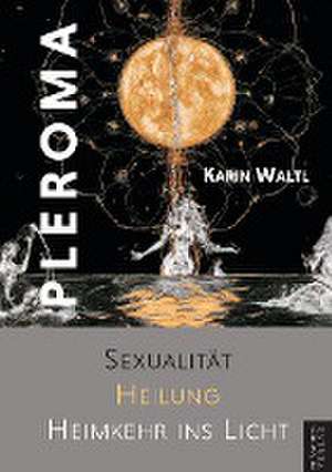 Pleroma de Karin Waltl