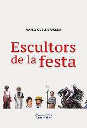 Escultors de la festa de Manuel Güell i Barceló