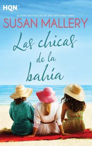 Las chicas de la bahía de Susan Mallery