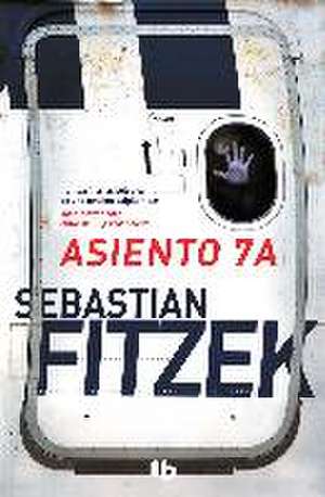 Asiento 7A de Sebastian Fitzek