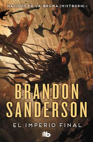 El Imperio Final / The Final Empire de Brandon Sanderson