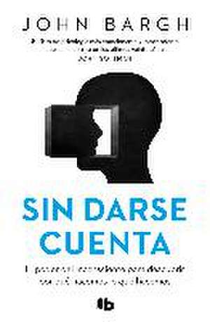 Sin darse cuenta