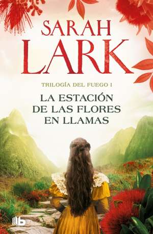 La Estación de Las Flores En Llamas / Flower Station in Flames de Sarah Lark