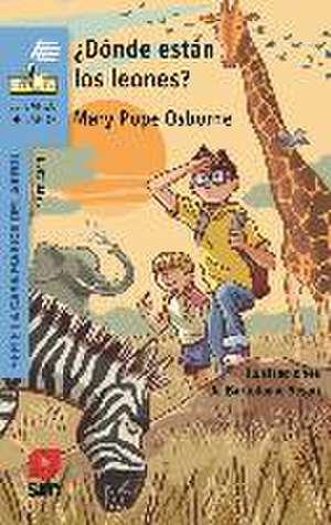 ¿Dónde están los leones? de Mary Pope Osborne