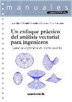 Un enfoque práctico del análisis vectorial para ingenieros: Ejercicios explicados de forma sencilla