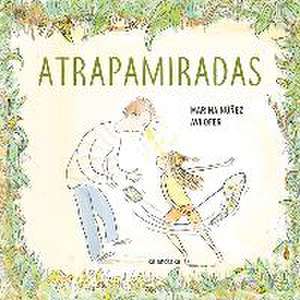 Atrapamiradas de Marina Núñez