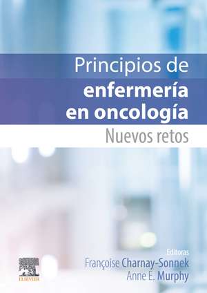 Principios de enfermería en oncología: Nuevos retos