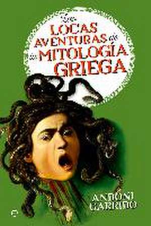 Las locas aventuras de la mitología griega