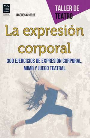 La Expresión Corporal de Jacques Choque