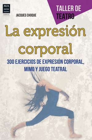 La Expresion Corporal de Jacques Choque