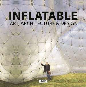 Inflatable Art, Architecture & Design de Jacobo Krauel