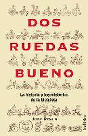 DOS Ruedas Bueno de Jody Rosen