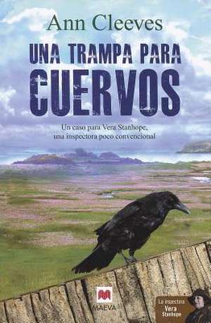 Una Trampa Para Cuervos de Ann Cleeves