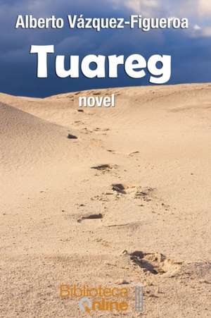 Tuareg de Alberto Vázquez-Figueroa