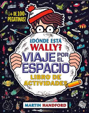 ¿Dónde Está Wally? Viaje Por El Espacio / Where's Wally? in Outer Space de Martin Handford