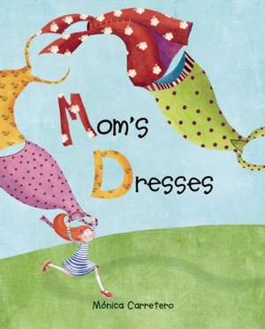 Mom's Dresses de Monica Carretero