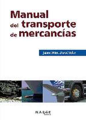 Manual del transporte de mercancías de Jaime Mira